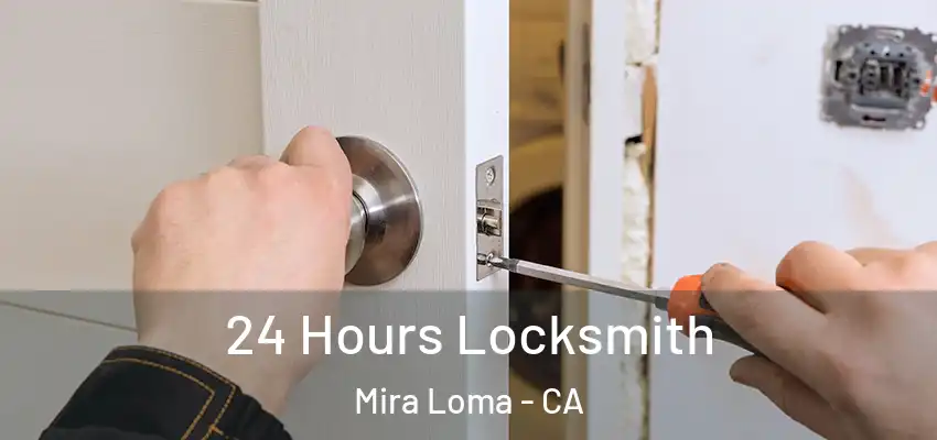 24 Hours Locksmith Mira Loma - CA