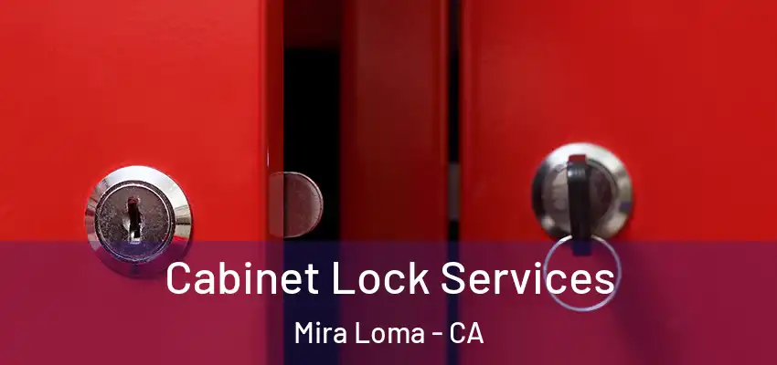  Cabinet Lock Services Mira Loma - CA