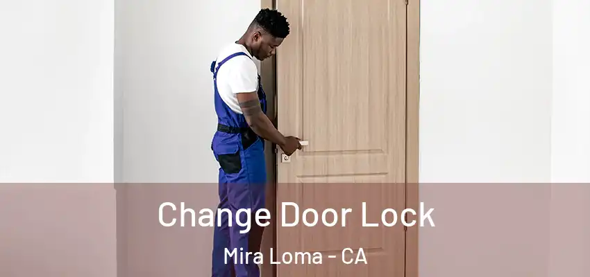 Change Door Lock Mira Loma - CA