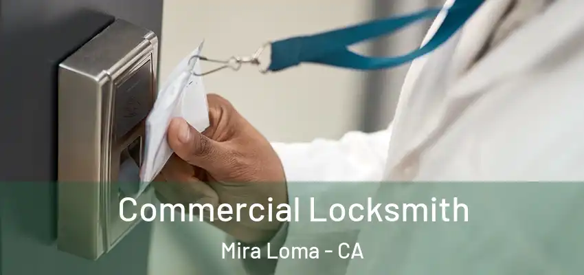 Commercial Locksmith Mira Loma - CA