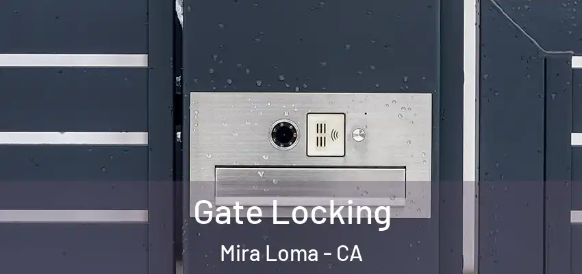Gate Locking Mira Loma - CA