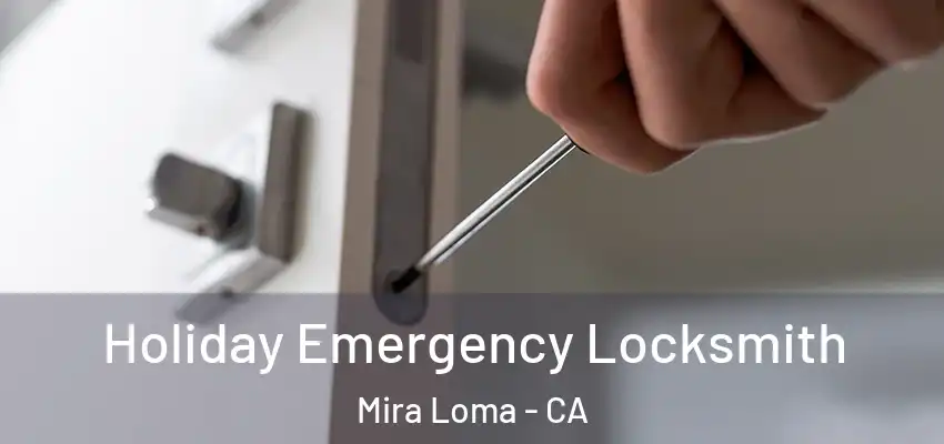 Holiday Emergency Locksmith Mira Loma - CA