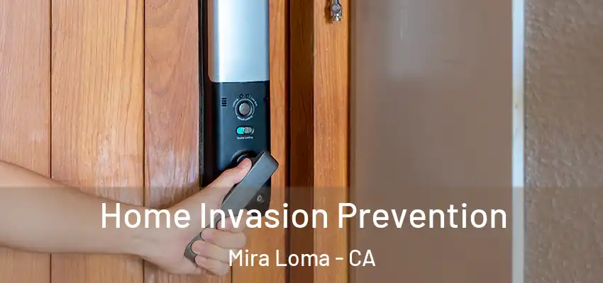  Home Invasion Prevention Mira Loma - CA