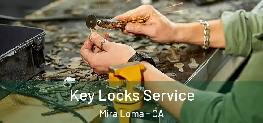 Key Locks Service Mira Loma - CA