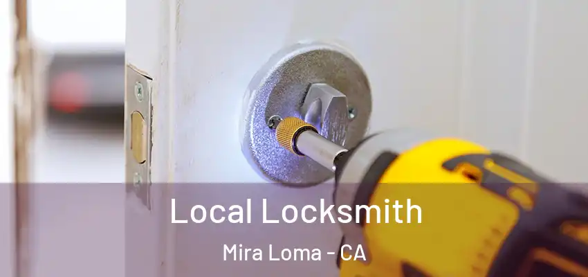 Local Locksmith Mira Loma - CA