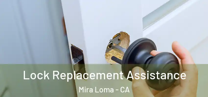 Lock Replacement Assistance Mira Loma - CA