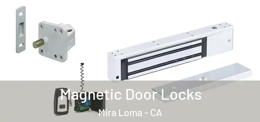 Magnetic Door Locks Mira Loma - CA
