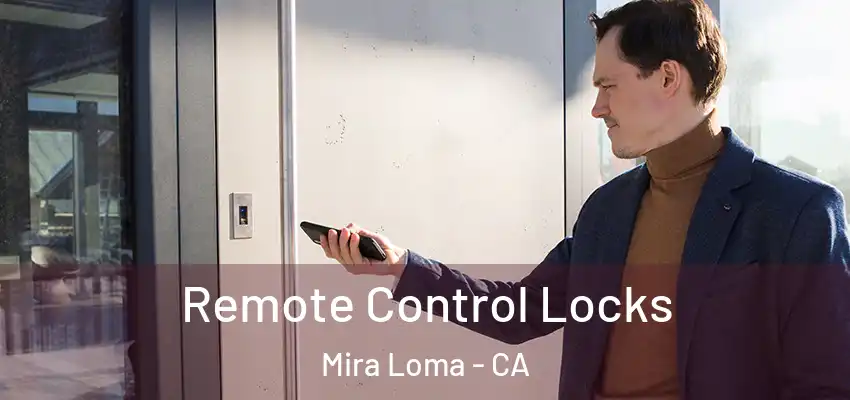 Remote Control Locks Mira Loma - CA
