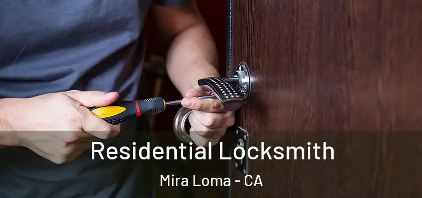  Residential Locksmith Mira Loma - CA