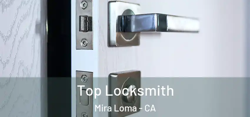  Top Locksmith Mira Loma - CA