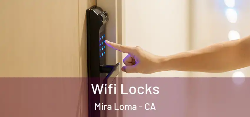 Wifi Locks Mira Loma - CA